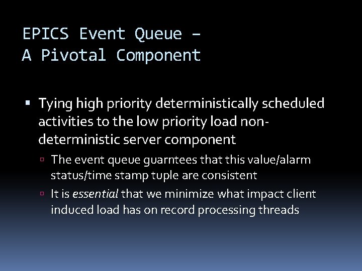 EPICS Event Queue – A Pivotal Component Tying high priority deterministically scheduled activities to