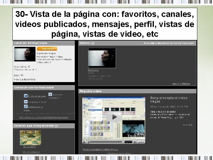 30 - Vista de la página con: favoritos, canales, videos publicados, mensajes, perfil, vistas