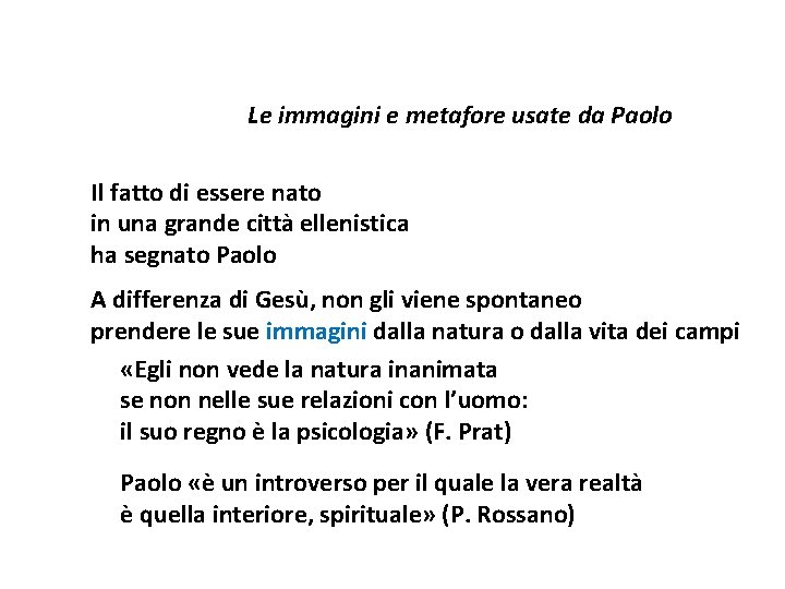 Le immagini e metafore usate da Paolo Il fatto di essere nato in una