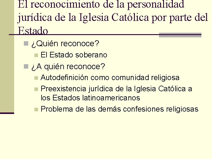 El reconocimiento de la personalidad jurídica de la Iglesia Católica por parte del Estado