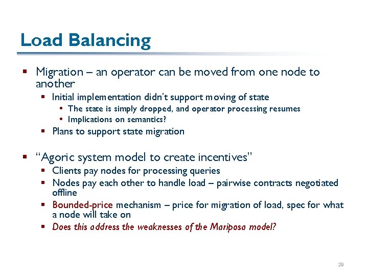 Load Balancing § Migration – an operator can be moved from one node to
