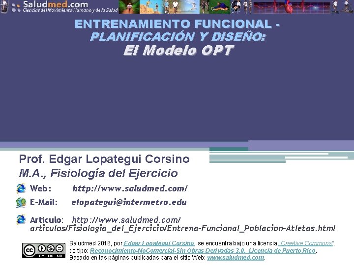 ENTRENAMIENTO FUNCIONAL - PLANIFICACIÓN Y DISEÑO: El Modelo OPT Prof. Edgar Lopategui Corsino M.