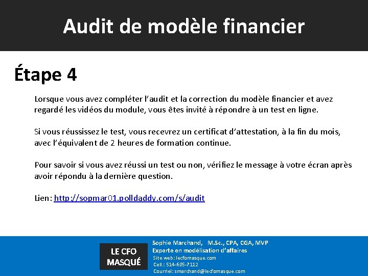Audit de modèle financier Étape 4 Lorsque vous avez compléter l’audit et la correction