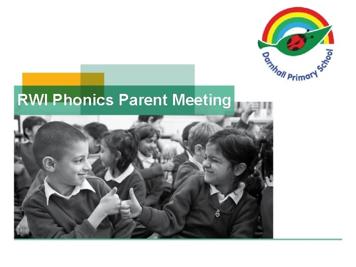RWI Phonics Parent Meeting 