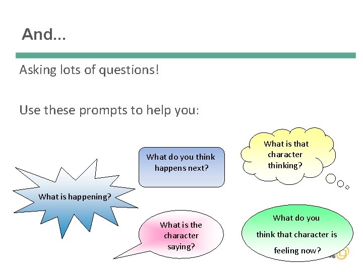 And. . . Asking lots of questions! Use these prompts to help you: What