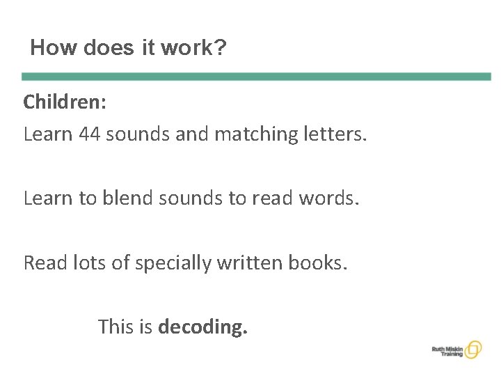 How does it work? Children: Learn 44 sounds and matching letters. Learn to blend