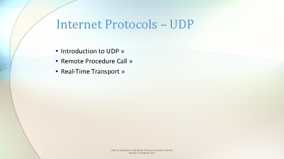 Internet Protocols – UDP • Introduction to UDP » • Remote Procedure Call »