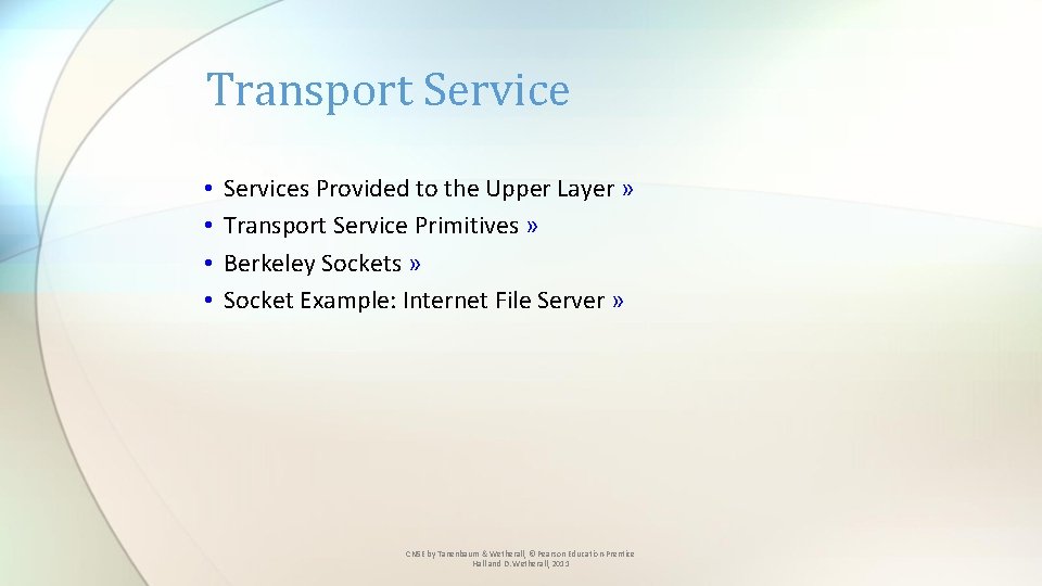 Transport Service • • Services Provided to the Upper Layer » Transport Service Primitives