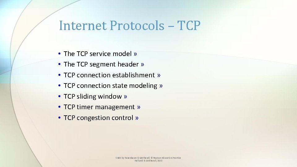 Internet Protocols – TCP • • The TCP service model » The TCP segment