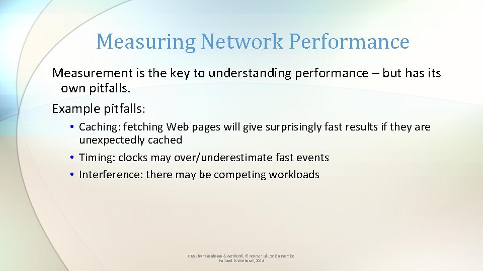 Measuring Network Performance Measurement is the key to understanding performance – but has its