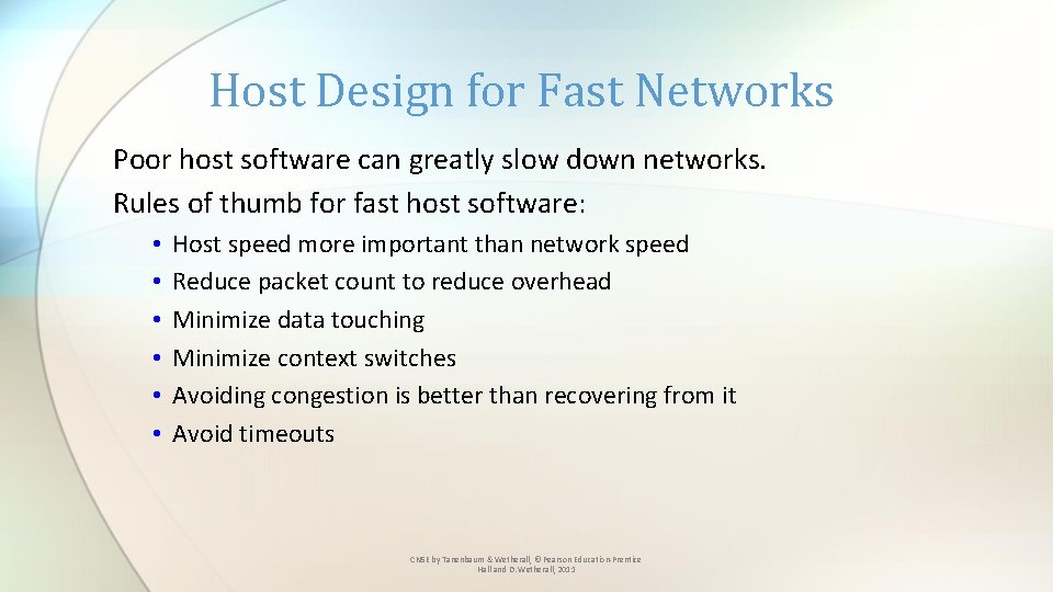 Host Design for Fast Networks Poor host software can greatly slow down networks. Rules