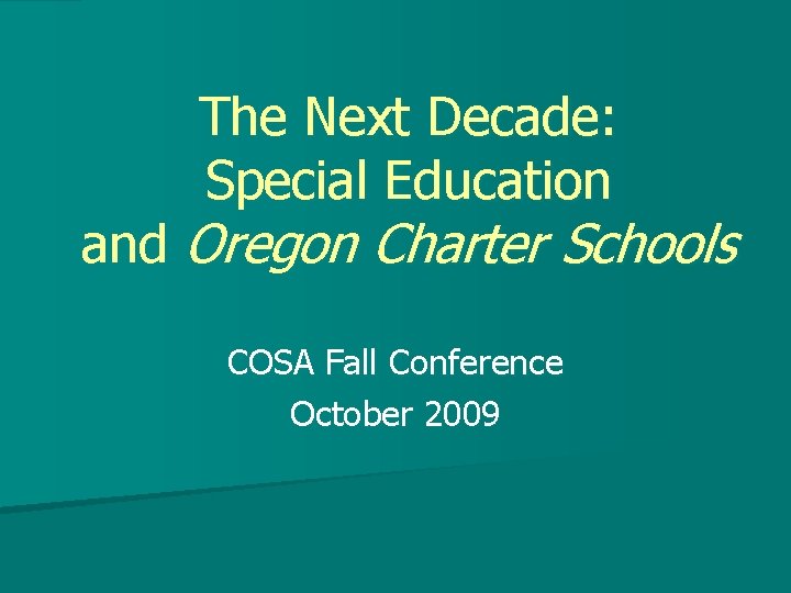The Next Decade Special Education and Oregon Charter