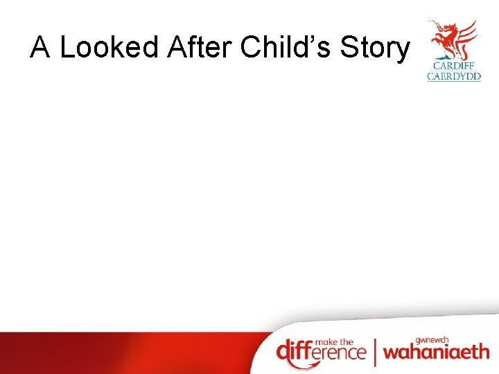 A Looked After Child’s Story 