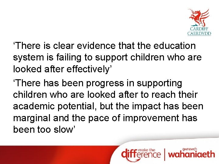 ‘There is clear evidence that the education system is failing to support children who