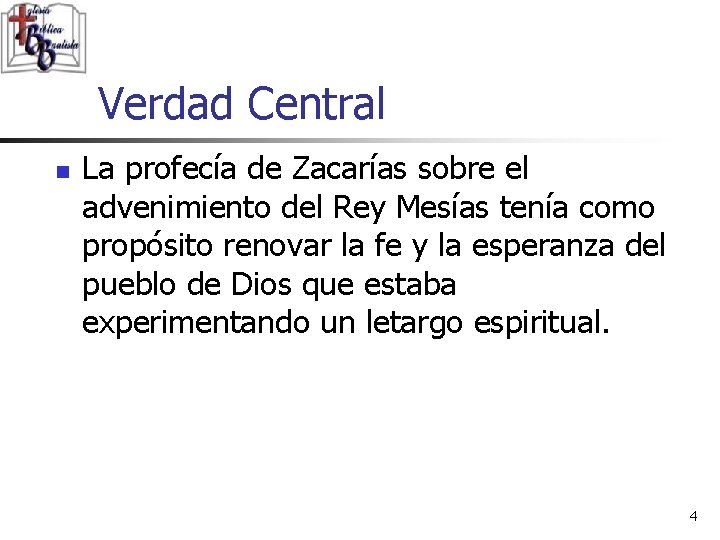 Verdad Central n La profecía de Zacarías sobre el advenimiento del Rey Mesías tenía