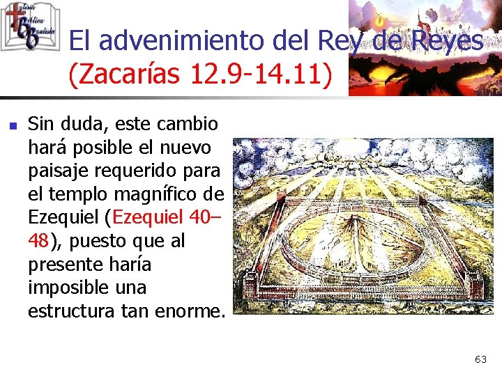 El advenimiento del Rey de Reyes (Zacarías 12. 9 -14. 11) n Sin duda,