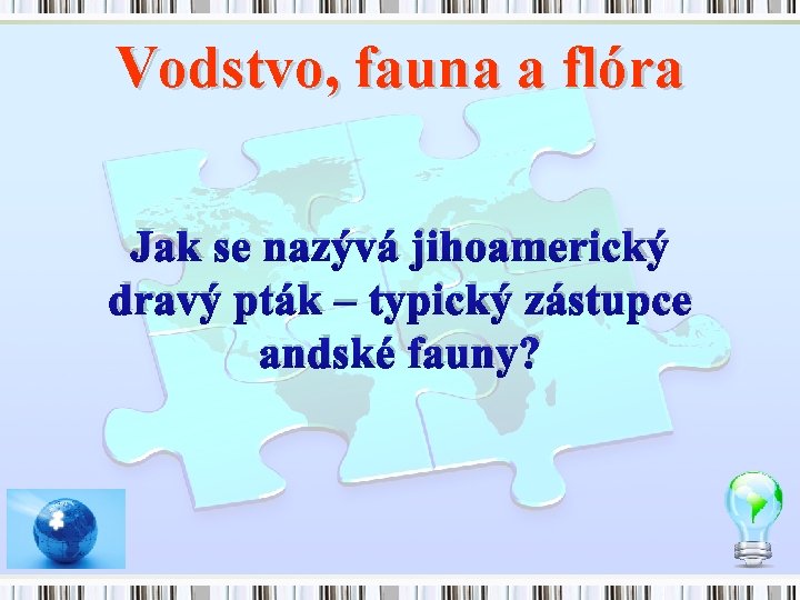 Vodstvo, fauna a flóra Jak se nazývá jihoamerický dravý pták – typický zástupce andské