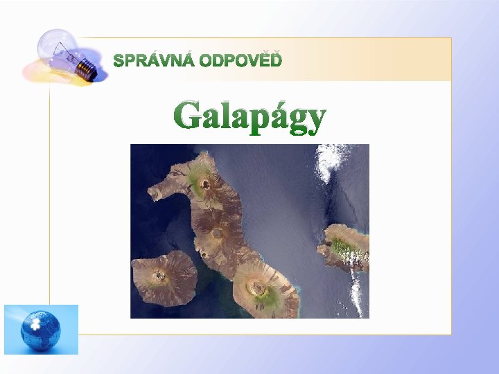 SPRÁVNÁ ODPOVĚĎ Galapágy 