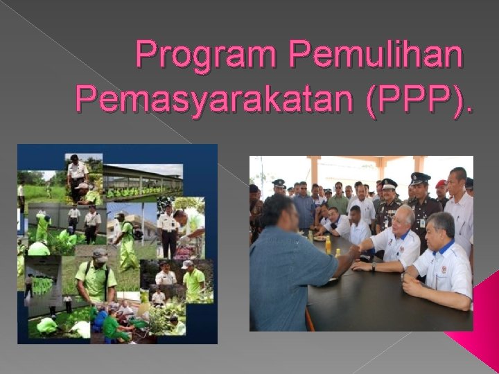 Program Pemulihan Pemasyarakatan (PPP). 