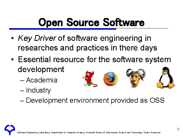 Open Source Software • Key Driver of software engineering in researches and practices in