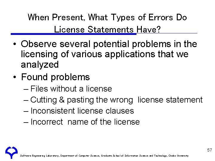 When Present, What Types of Errors Do License Statements Have? • Observe several potential