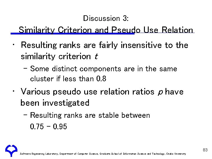 Discussion 3: Similarity Criterion and Pseudo Use Relation • Resulting ranks are fairly insensitive