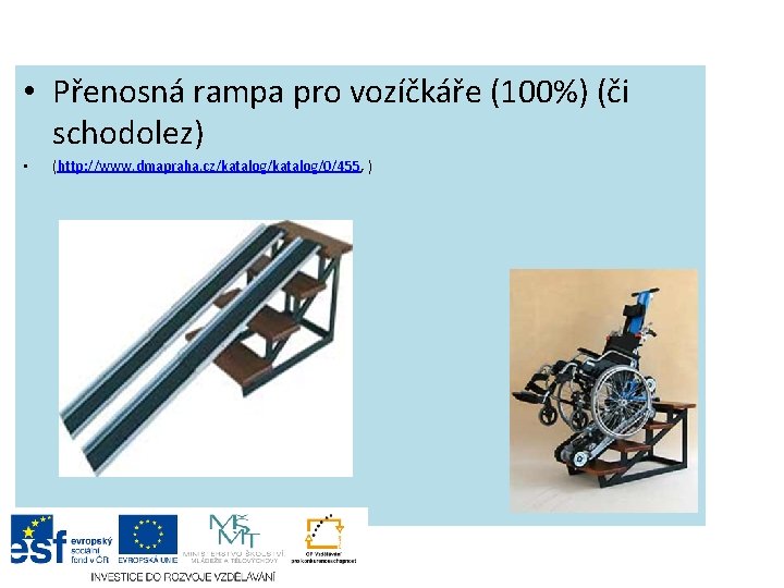  • Přenosná rampa pro vozíčkáře (100%) (či schodolez) • (http: //www. dmapraha. cz/katalog/0/455,