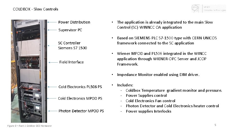 COLDBOX - Slow Controls • The application is already integrated to the main Slow