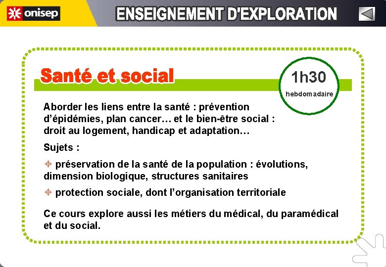 1 h 30 hebdomadaire Aborder les liens entre la santé : prévention d’épidémies, plan