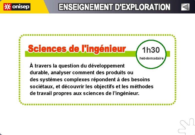 1 h 30 hebdomadaire À travers la question du développement durable, analyser comment des