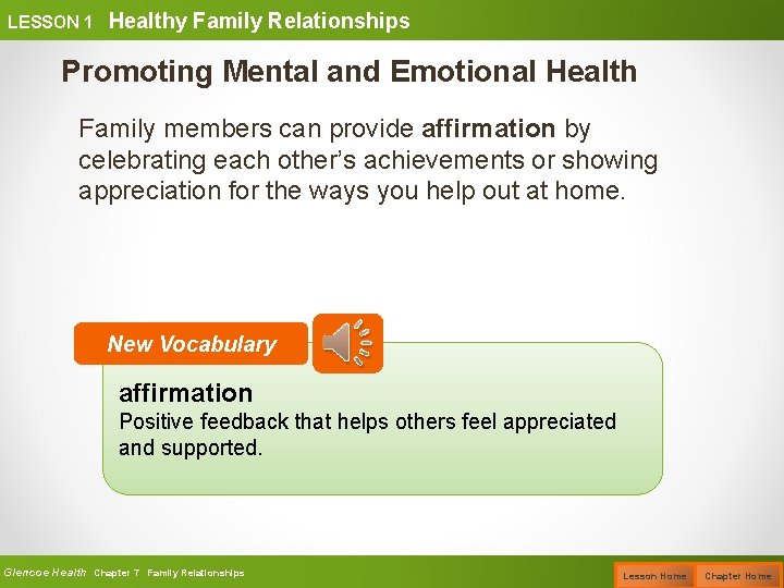 LESSON 1 Healthy Family Relationships Promoting Mental and Emotional Health Family members can provide