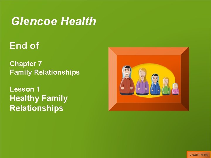 Glencoe Health End of Chapter 7 Family Relationships Lesson 1 Healthy Family Relationships Chapter