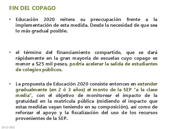 FIN DEL COPAGO • Educación 2020 reitera su preocupación frente a la implementación de
