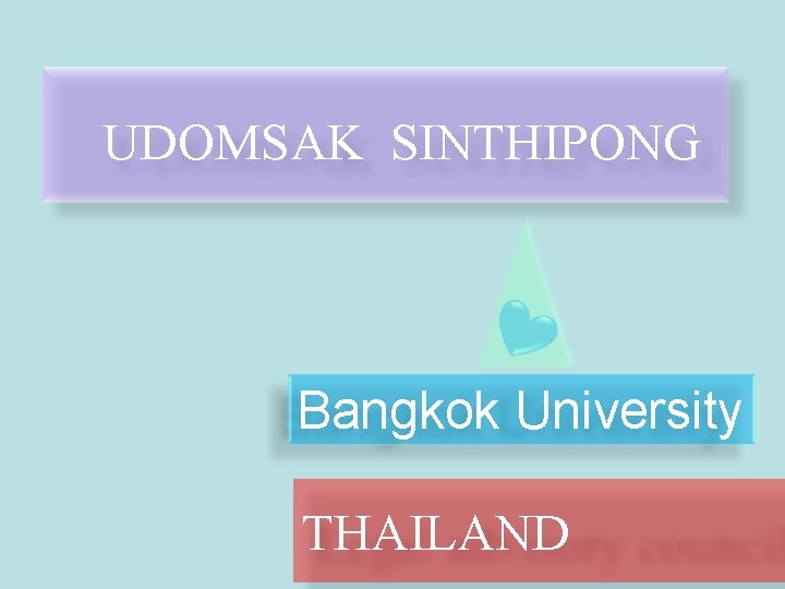 UDOMSAK SINTHIPONG Bangkok University THAILAND 