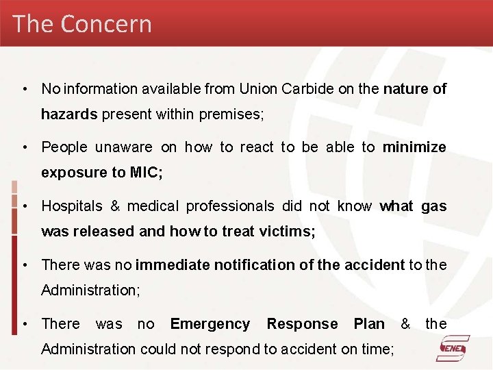 The Concern • No information available from Union Carbide on the nature of hazards