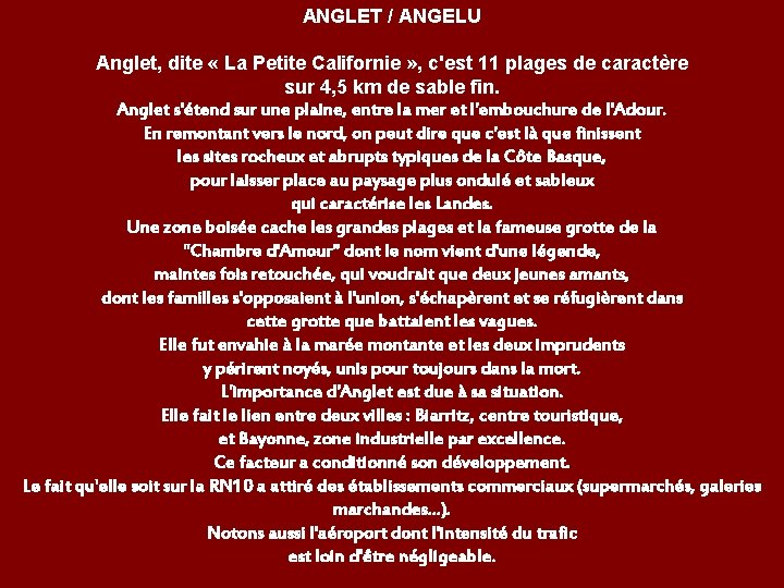 ANGLET / ANGELU Anglet, dite « La Petite Californie » , c'est 11 plages