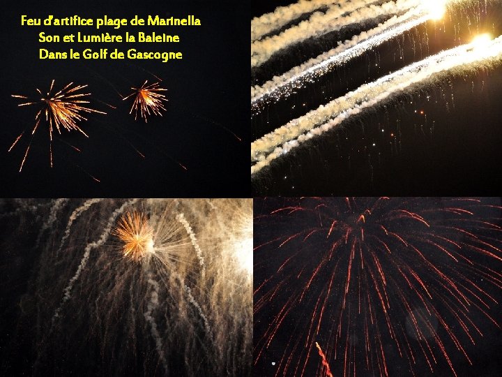 Feu d’artifice plage de Marinella Son et Lumière la Baleine Dans le Golf de