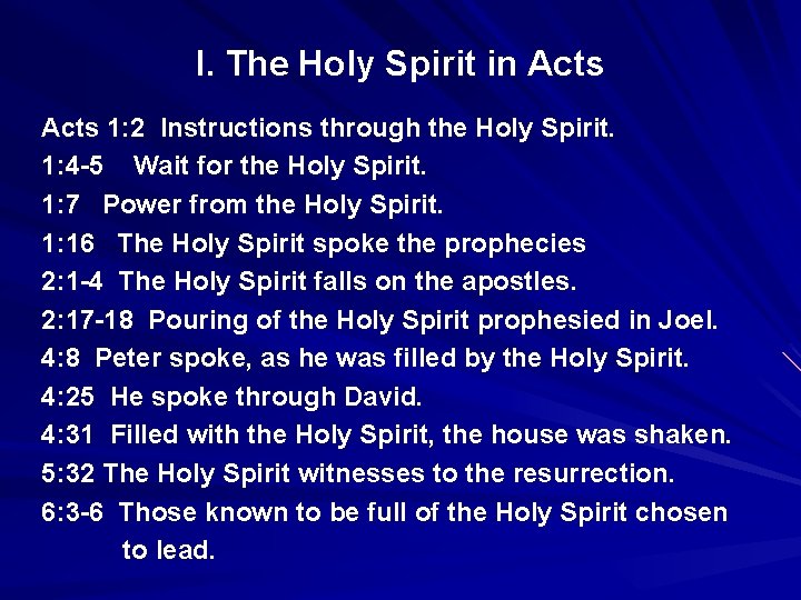 I. The Holy Spirit in Acts 1: 2 Instructions through the Holy Spirit. 1: