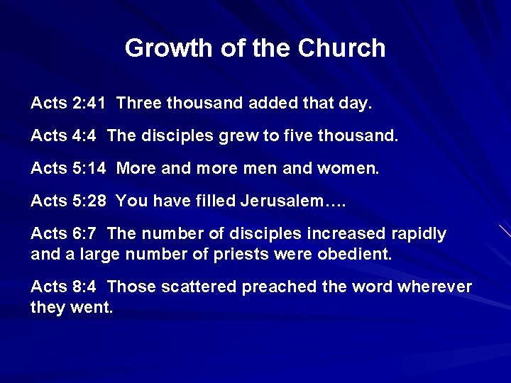 Growth of the Church Acts 2: 41 Three thousand added that day. Acts 4: