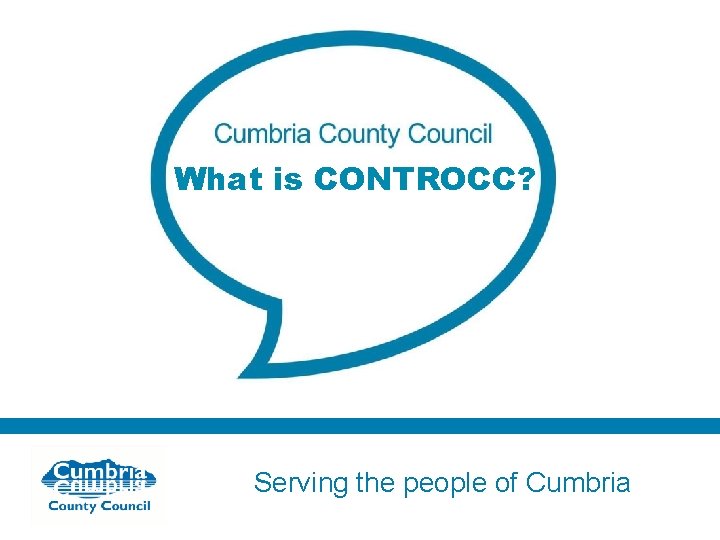What is CONTROCC? Serving the people of Cumbria 