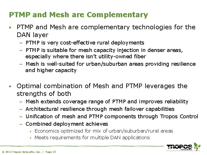 PTMP and Mesh are Complementary • PTMP and Mesh are complementary technologies for the