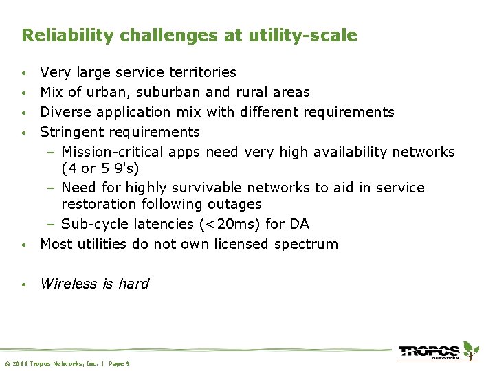 Reliability challenges at utility-scale • Very large service territories Mix of urban, suburban and