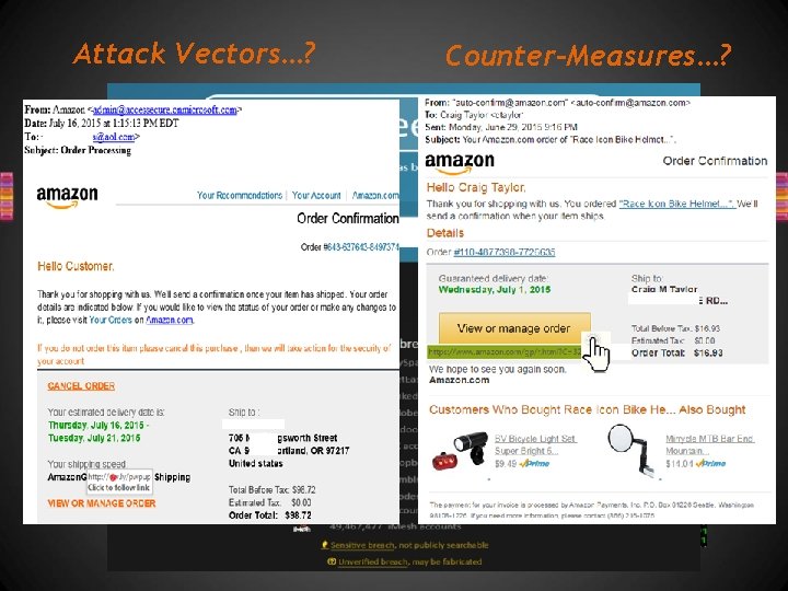 Attack Vectors…? (1) Passwords: Weakest link in organizations? (2) Phishing Attacks: Credential theft, Zero-Day Attack Vectors…? (1) Passwords: Weakest link in organizations? (2) Phishing Attacks: Credential theft, Zero-Day