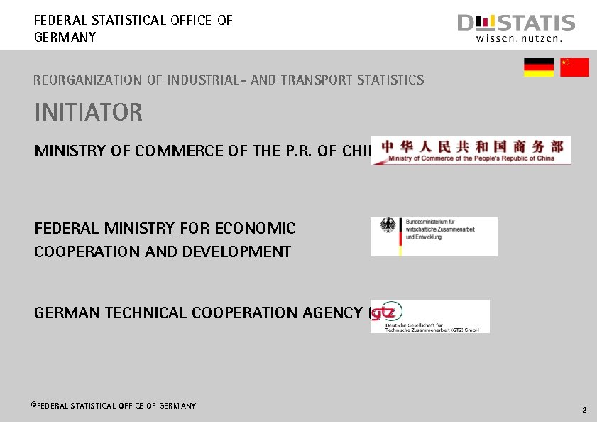Federal Statistical Office of Germany Reorganization of Industrial- and transport statistics initiator Ministry of