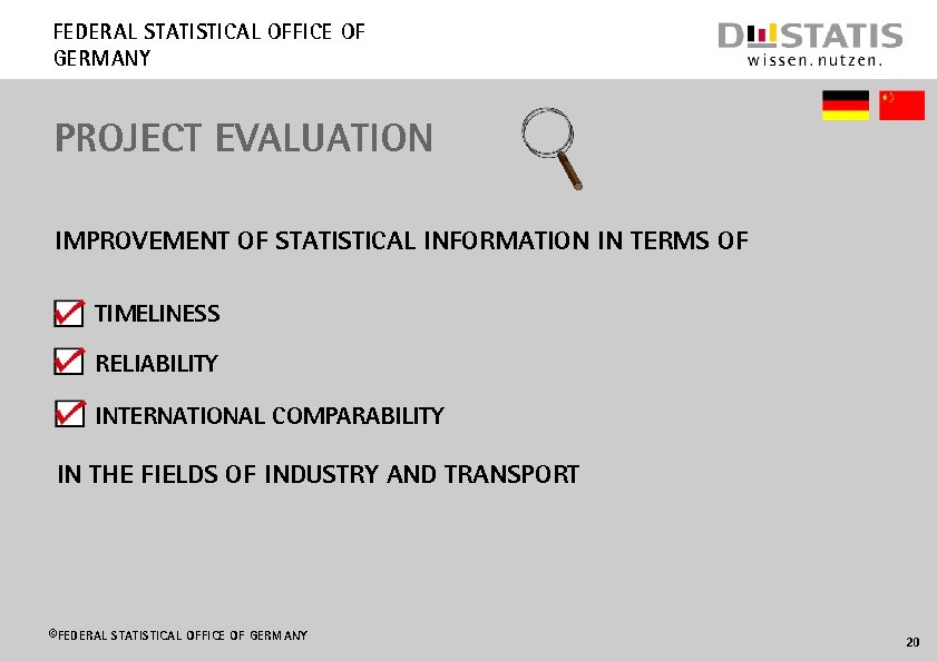 Federal Statistical Office of Germany PROJECT EVALUATION Improvement of statistical information in terms of