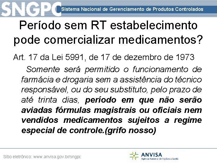 Sistema Nacional de Gerenciamento de Produtos Controlados Período sem RT estabelecimento pode comercializar medicamentos?