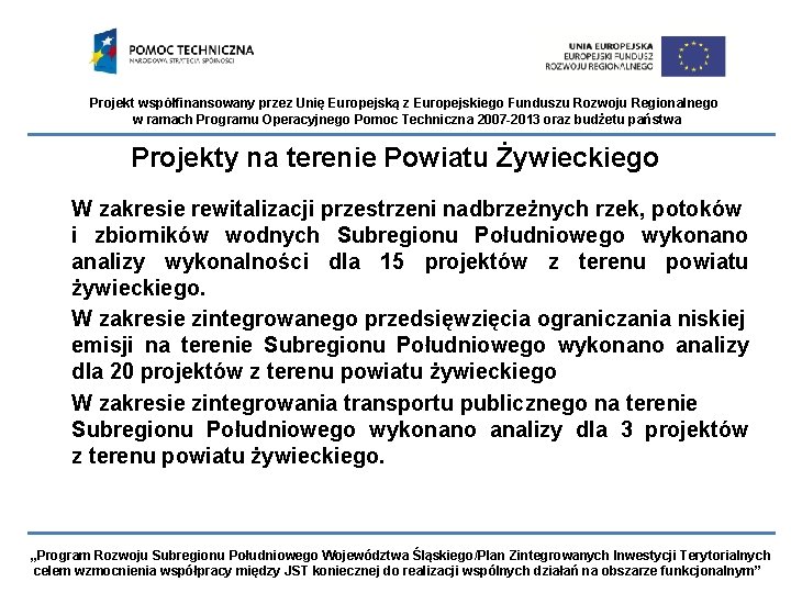 Projekt współfinansowany przez Unię Europejską z Europejskiego Funduszu Rozwoju Regionalnego w ramach Programu Operacyjnego