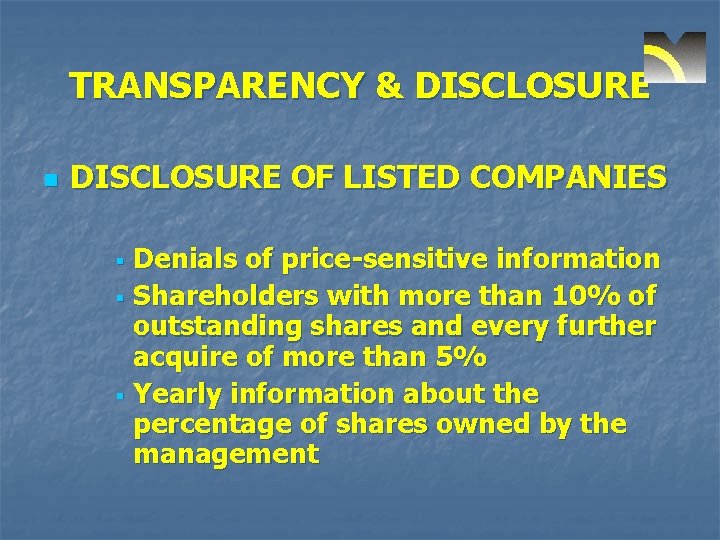 TRANSPARENCY & DISCLOSURE n DISCLOSURE OF LISTED COMPANIES § § § Denials of price-sensitive