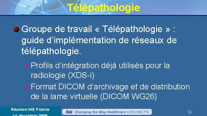 Télépathologie Groupe de travail « Télépathologie » : guide d’implémentation de réseaux de télépathologie.