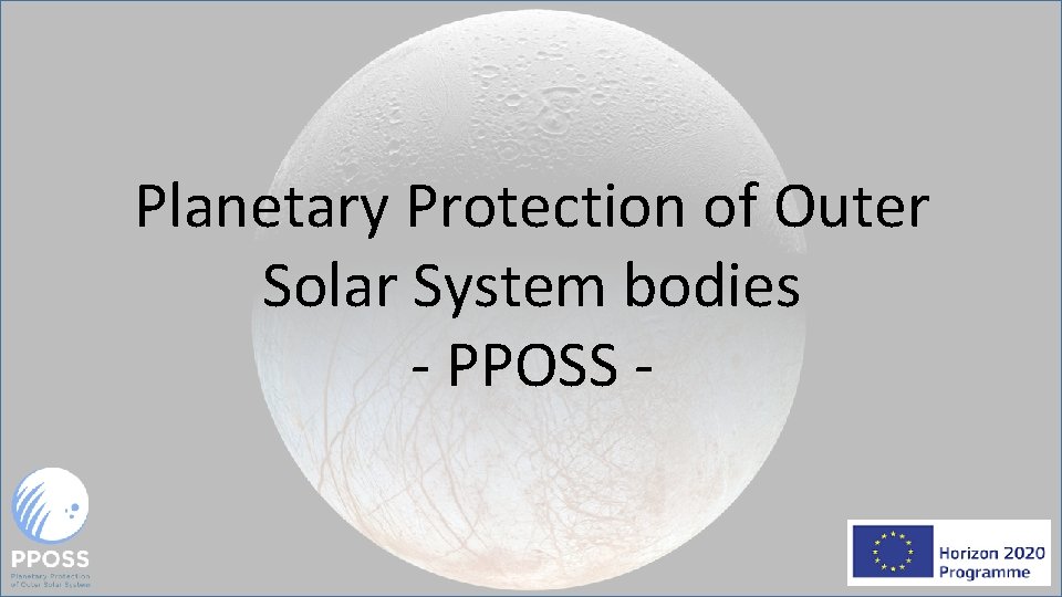 Planetary Protection of Outer Solar System bodies - PPOSS - 